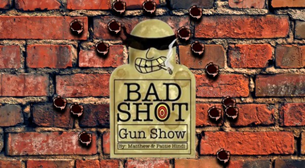 Bad Shot Gun Show
